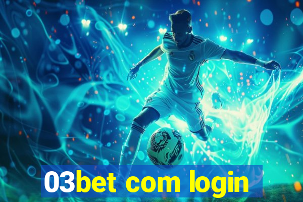 03bet com login